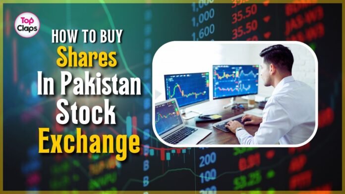 How to Buy Shares in Pakistan Stock Exchange