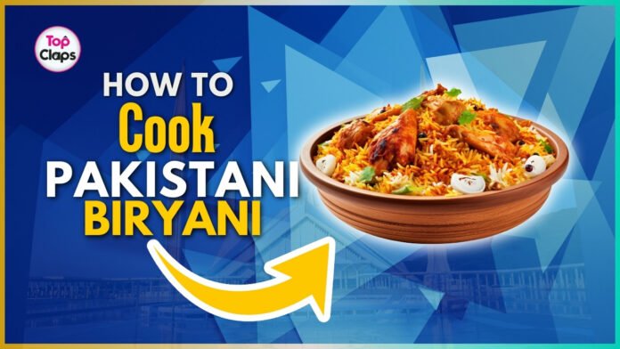 How to cook Pakistani biryani