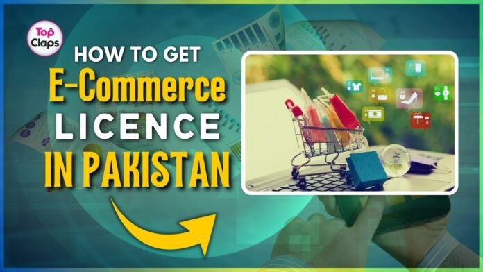 How to Get an E-commerce License in Pakistan