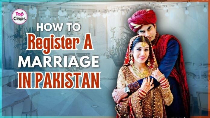 How to Register a Marriage in Pakistan