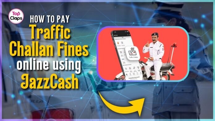 How to Pay Traffic Challan Fines Online Using JazzCash